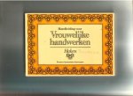  - Handleiding voor Vrouwelijke HANDWERKEN   HAKEN, redactie De Gracieuse