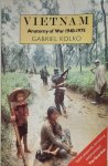 KOLKO Gabriel - Vietnam. Anatomy of War 1940-1975