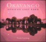 Frans Lanting, Christine Eckstrom - Okavango: De laatste oase