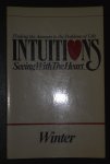 Theresa Winter - Intuitions: Seeing With the Heart : Finding the Answers to the Problems of Life