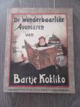 Fabricius, J. (Johan) - De wonderbaarlijke Avonturen van Bartje Kokliko - Eerste Deel