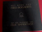 Timmermans, Felix (inleiding) - Het werk van Fred. Bogaerts