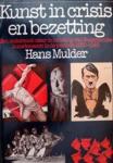 Mulder, H. - Kunst in crisis en bezetting / druk 1