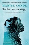 Maryse Condé - (1) Tot Het Water Stijgt
