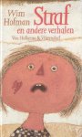 Hofman, Wim, tekst en illustraties - Straf en andere verhalen Hofman, Wim, tekst en illustraties - Straf en andere verhalen
