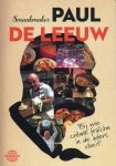 Paul de Leeuw - Smaakmaker: ‘Bij wie crème fraîche in de aders vloeit’