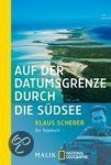 Klaus Scherer - Auf der Datumsgrenze durch die Südsee