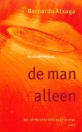 Atxaga, Bernardo - De man alleen