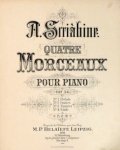 Skrjabin, A.: - [Op. 56] Quatre morceaux pour piano. Op. 56. No. 1. Prélude. No. 2. Ironies. 3. Nuances. 4. Etude