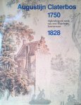 Sliggers, B.C. - Augustijn Claterbos 1750-1828: opleiding en werk van een Haarlems kunstenaar