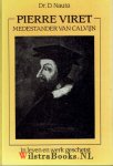 Nauta,Dr. D. - Pierre Viret, medestander van Calvijn