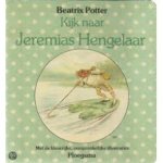 Potter, Beatrix - Kijk naar Jeremias Hengelaar (karton)