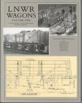 Northedge, Chris (editor) - LNWR Wagons, Volume one