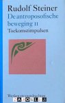 Rudolf Steiner - De antoposofische beweging II Toekomstimpulsen