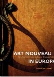 MAZARAKY, Sylvie - Art Nouveau In Europa. Een internationale stijl rond de eeuwwisseling.