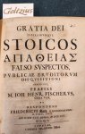 KARG, FRIEDERICUS, - Gratia Dei superiorumque stoicos apatheias falso suspectos, publicae eruditorum disquisitioni subiiciunt, praeses M. Joh. Henr. Fischerus Gera Var et respondens Friedericus Karg, ileburgensis mis. ss. Theol. Cult. Ad diem VIII April. MDCCXVI. KARG, FRIEDERICUS, - Gratia Dei superiorumque stoicos apatheias falso suspectos, publicae eruditorum disquisitioni subiiciunt, praeses M. Joh. Henr. Fischerus Gera Var et respondens Friedericus Karg, ileburgensis mis. ss. Theol. Cult. Ad diem VIII April. MDCCXVI.