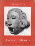 BURLAND, C.A. - ART AND LIFE IN ANCIENT MEXICO.