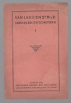 n.n - Van leed en strijd. [Dl] 1.  Verhalen en schetsen.