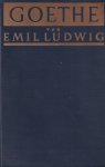Ludwig, Emil - Goethe. Geschichte eines Menschen
