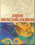 Morgades, Concha  .. Vertaald. in Nederlands . door Guido Vennix - Zijde beschilderen voor Beginners.
