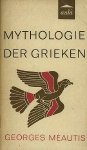 G. Meautis. - Mythologie der Grieken. G. Meautis. - Mythologie der Grieken.