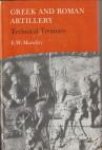 MARSDEN, E.W - Greek and Roman artillery. Technical treatises