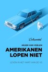 Arjen van Veelen - Amerikanen lopen niet
