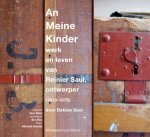 Debbie Saul, Ben Bos - An Meine Kinder werk en leven van Reinier Saul, ontwerper (1910-1976)