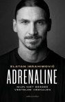 Zlatan Ibrahimovic - Adrenaline Mijn niet eerder vertelde verhalen