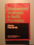 Paul Karoly (editor) - Measurement strategies in health psychology