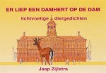Jaap Zijlstra, J. Zijlstra - Er Liep Een Damhert Op De Dam