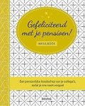 Invulboeken - Gefeliciteerd met je pensioen! invulboek