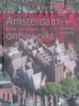 Berends, Lambiek & Peter Elenbaas (fotografie) - Amsterdam onbewolkt: stad in close-up