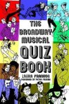 Laura Frankos - The Broadway Musical Quiz Book