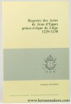 Lecomte, Françoise. - Regestes des Actes de Jean d'Eppes prince-évêque de Liège 1229-1238.