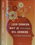 Riskes, Rients - Leer Denken Wat Je Wil Denken: Basisboek Zentraining