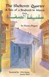 Bogary, Hamza - The Sheltered Quarter A Tale of a Boyhood in Mecca