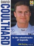 Dunn, Jim - David Coulthard. In the wheeltracks of legends