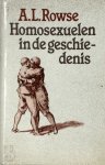 Alfred Leslie Rowse - Homosexuelen in de geschiedenis over ambivalentie in maatschappij, literatuur en beeldende kunst