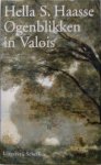 Hella S Haasse - Ogenblikken in Valois
