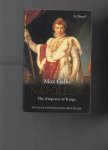 Gallo Max - Napoleon, the Emperor of KIngs, a novel/