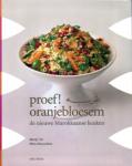 Tol, Merijn / Abouzahra, Mina - Proef ! Oranjebloesem / de nieuwe Marokkaanse keuken