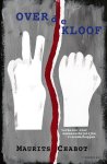Maurits Chabot - Over de kloof Verhalen over onwaarschijnlijke vriendschappen