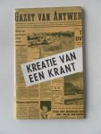 Luyckx, Theo en Winters, Eug. - Kreatie van een krant Beknopte geschiedenis van de Antwerpse Pers