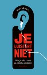 Kate Murphy - Je luistert niet