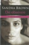 Brown, Sandra - De obsessie - ze dacht dat hij onschuldig was...