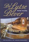 Tolsma, Peter - De Lytse Bever - Van bijlbrief tot varend monument