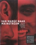 Diverse auteurs - Van marge naar mainstream. Essay over mediabeleid en culturele diversiteit 1999-2008