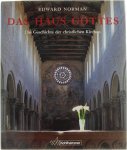 Edward Norman - Das Haus Gottes: Die Geschichte der christlichen Kirchen