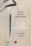 Antoon Van den Braembussche 232753 - De stilte en het onuitsprekelijke over beeldcultuur, kunst en mystiek
